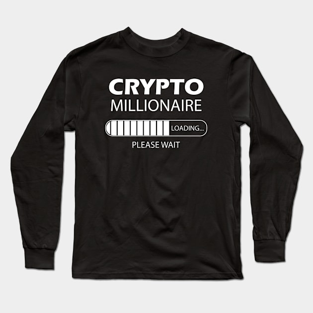 Crypto Trader - Crypto Millionaire Loading Long Sleeve T-Shirt by KC Happy Shop